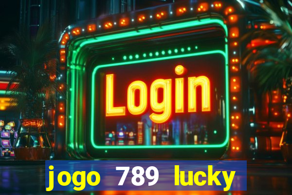 jogo 789 lucky paga mesmo